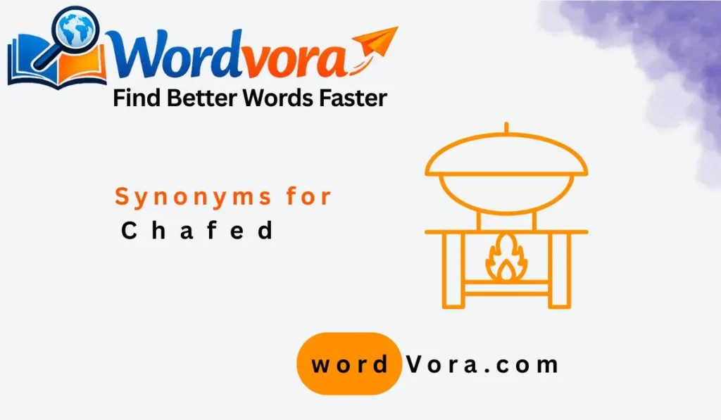 synonyms for chafed