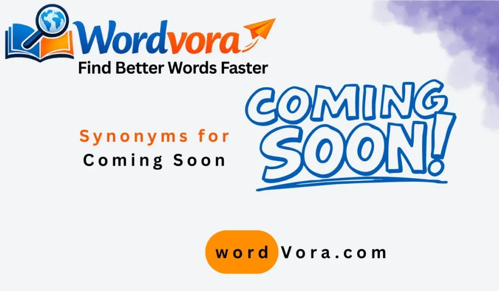 synonyms for coming soon