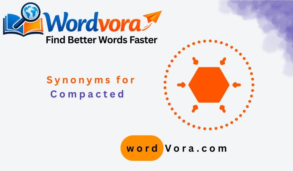 synonyms for compacted