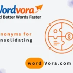 synonyms for consolidating