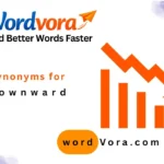 synonyms for downward