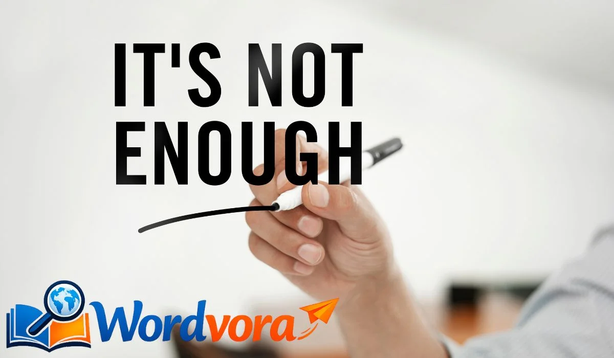 The state of feeling that something is not adequate or good enough.