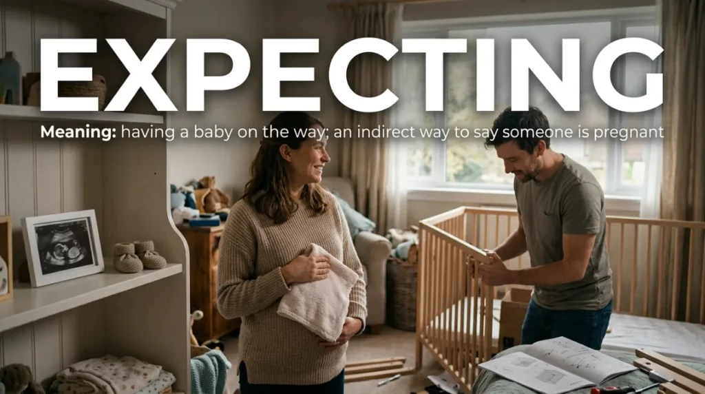 Having a baby on the way; a common indirect way to say someone is pregnant.